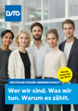 DSTG Imagebroschüre "Wer wir sind. Was wir tun. Warum es zählt." DSTG Imagebroschüre "Wer wir sind. Was wir tun. Warum es zählt."